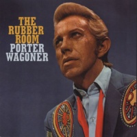 Porter Wagoner - Rubber Room - The Haunting Poetic Songs Of Porter Wagoner 1966-1977